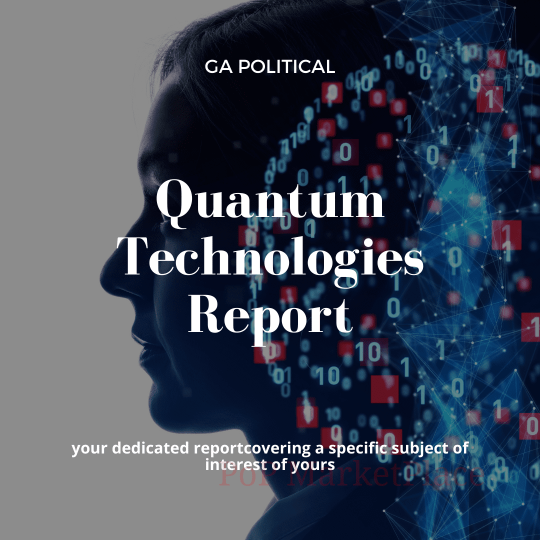Quantum Technologies Computing Tailor Made Dedicated Report GA Political