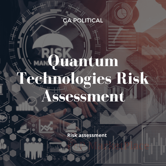 Quantum Technologies Risk Assessment GA Political