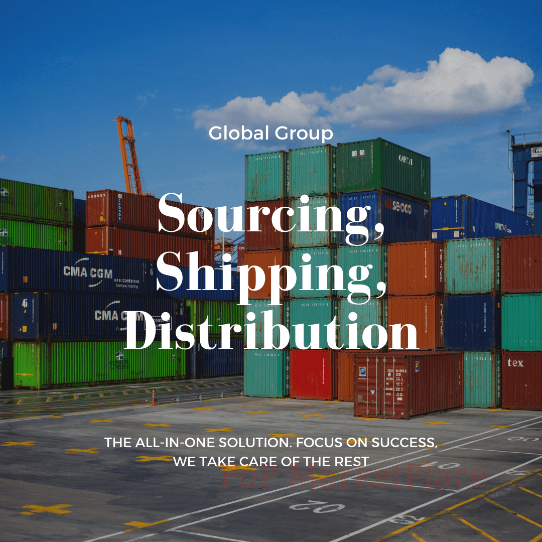 Sourcing, Shipping, Distribution ALL-IN-ONE SOLUTION Global Group llc